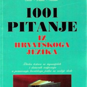 خرید و دانلود نسخه کامل کتاب 1001 pitanje iz hrvatskoga jezika sa županijskih i državnih natjecanja
