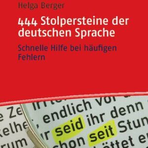 خرید و دانلود نسخه کامل کتاب 444 Stolpersteine der deutschen Sprache: Schnelle Hilfe bei häufigen Fehlern