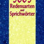 خرید و دانلود نسخه کامل کتاب 5005 Redensarten und Sprichwörter: Das treffende Wort für alle Lebenslagen