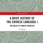 خرید و دانلود نسخه کامل کتاب A Brief History of the Chinese Language, Volume I: The Basics of Chinese Phonetics
