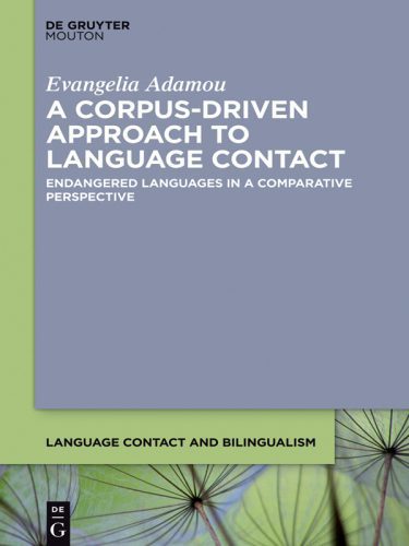 خرید و دانلود نسخه کامل کتاب A Corpus-Driven Approach to Language Contact: Endangered Languages in a Comparative Perspective_6899a59e32a1f.jpeg خرید و دانلود نسخه کامل کتاب A Corpus-Driven Approach to Language Contact: Endangered Languages in a Comparative Perspective