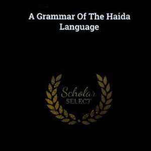 خرید و دانلود نسخه کامل کتاب A Grammar of the Haida Language