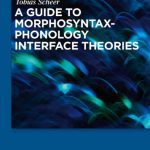 خرید و دانلود نسخه کامل کتاب A Guide to  Morphosyntax-Phonology Interface Theories: How Extra-Phonological Information is treated in Phonology since Trubetzkoy’s Grenzsignale