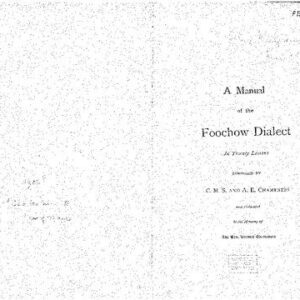 خرید و دانلود نسخه کامل کتاب A Manual of the Foochow Dialect in Twenty Lessons