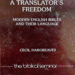 خرید و دانلود نسخه کامل کتاب A Translator’s Freedom: Modern English Bibles and Their Language