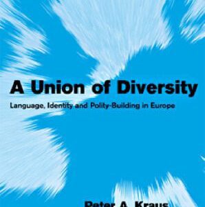 خرید و دانلود نسخه کامل کتاب A Union of Diversity: Language, Identity and Polity-Building in Europe (Themes in European Governance)