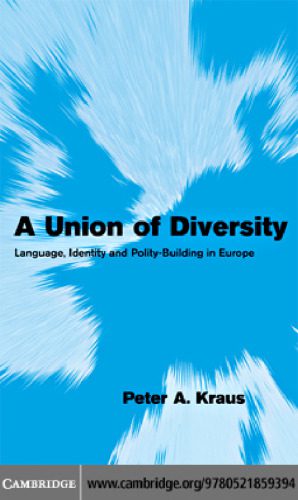 خرید و دانلود نسخه کامل کتاب A Union of Diversity: Language, Identity and Polity-Building in Europe (Themes in European Governance)_689bc11082749.jpeg خرید و دانلود نسخه کامل کتاب A Union of Diversity: Language, Identity and Polity-Building in Europe (Themes in European Governance)