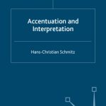 خرید و دانلود نسخه کامل کتاب Accentuation and Active Interpretation (Palgrave Studies in Pragmatics, Languages and Cognition)