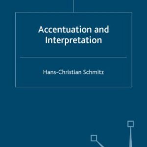 خرید و دانلود نسخه کامل کتاب Accentuation and Active Interpretation (Palgrave Studies in Pragmatics, Languages and Cognition)