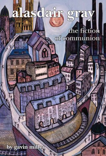 خرید و دانلود نسخه کامل کتاب Alasdair Gray: The Fiction of Communion (Scroll 4) (Scottish Cultural Review of Language and Literature)_689c4a1fcb61c.jpeg خرید و دانلود نسخه کامل کتاب Alasdair Gray: The Fiction of Communion (Scroll 4) (Scottish Cultural Review of Language and Literature)