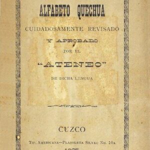 خرید و دانلود نسخه کامل کتاب Alfabeto quechua cuidadosamente revisado y aprobado por el “Ateneo” de dicha lengua