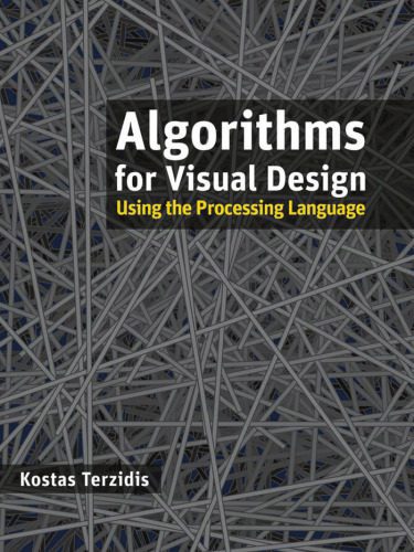 خرید و دانلود نسخه کامل کتاب Algorithms for Visual Design Using the Processing Language_689bb3fca5ab9.jpeg خرید و دانلود نسخه کامل کتاب Algorithms for Visual Design Using the Processing Language
