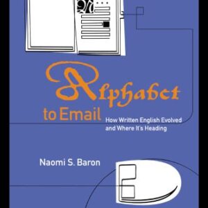 خرید و دانلود نسخه کامل کتاب Alphabet to Email : How Written English Evolved and Where It’s Heading