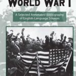 خرید و دانلود نسخه کامل کتاب America and World War I: A Selected Annotated Biblography of English-Language Sources (Routledge Research Guides to American Military Studies)