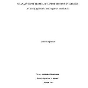 خرید و دانلود نسخه کامل کتاب An Analysis of Tense and Aspect Systems in Ikihehe: A Case of Affirmative and Negative Constructions