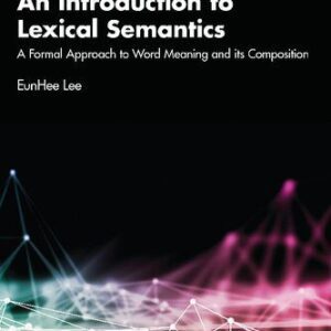خرید و دانلود نسخه کامل کتاب An Introduction to Lexical Semantics: A Formal Approach to Word Meaning and its Composition