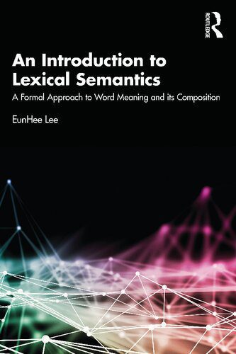 خرید و دانلود نسخه کامل کتاب An Introduction to Lexical Semantics: A Formal Approach to Word Meaning and its Composition_68987dc40d94a.jpeg خرید و دانلود نسخه کامل کتاب An Introduction to Lexical Semantics: A Formal Approach to Word Meaning and its Composition
