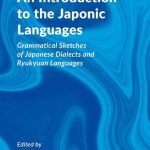 خرید و دانلود نسخه کامل کتاب An Introduction to the Japonic Languages: Grammatical Sketches of Japanese Dialects and Ryukyuan Languages