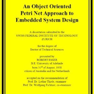 خرید و دانلود نسخه کامل کتاب An Object Oriented Petri Net Approach to Embedded System Design (Tik-Schriftenreihe) English