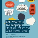 خرید و دانلود نسخه کامل کتاب Anti-Proverbs in Five Languages: Structural Features and Verbal Humor Devices