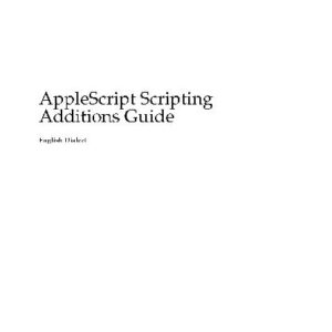 خرید و دانلود نسخه کامل کتاب AppleScript Scripting Additions Guide: English Dialect