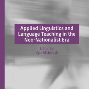 خرید و دانلود نسخه کامل کتاب Applied Linguistics and Language Teaching in the Neo-Nationalist Era