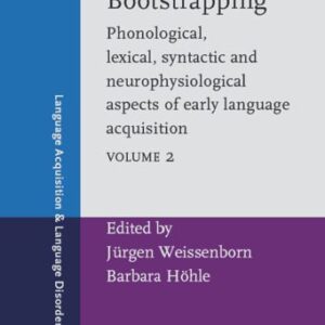 خرید و دانلود نسخه کامل کتاب Approaches to Bootstrapping: Volume 2 ~ Phonological, Lexical, Syntactic and Neurophysiological Aspects of Early Language Acquisition (Language Acquisition and Language Disorders)