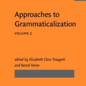 خرید و دانلود نسخه کامل کتاب Approaches to Grammaticalization, Volume II: Types of Grammatical Markers