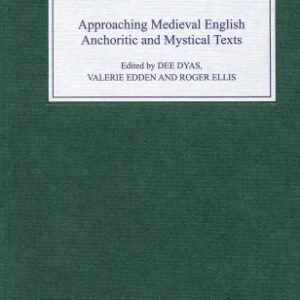 خرید و دانلود نسخه کامل کتاب Approaching Medieval English Anchoritic and Mystical Texts (Christianity and Culture: Issues in Teaching Research)