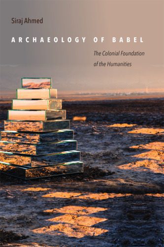 خرید و دانلود نسخه کامل کتاب Archaeology of Babel: The Colonial Foundation of the Humanities_689a1aef7be3d.jpeg خرید و دانلود نسخه کامل کتاب Archaeology of Babel: The Colonial Foundation of the Humanities