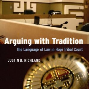 خرید و دانلود نسخه کامل کتاب Arguing with Tradition: The Language of Law in Hopi Tribal Court
