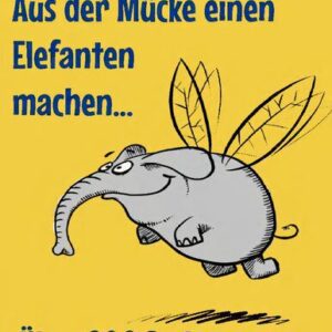 خرید و دانلود نسخه کامل کتاب Aus der Mücke einen Elefanten machen: Über 300 Redensarten, Sinn und Herkunft
