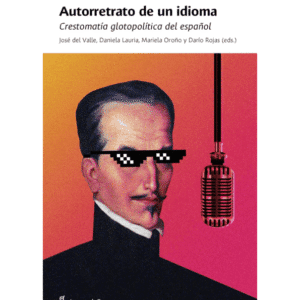 خرید و دانلود نسخه کامل کتاب Autorretrato de un idioma: metalenguaje, glotopolítica e historia