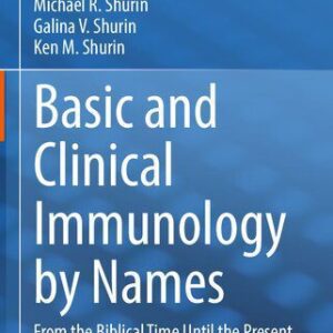 خرید و دانلود نسخه کامل کتاب Basic and Clinical Immunology by Names: From the Biblical Time Until the Present