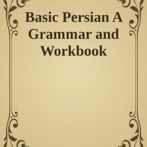 خرید و دانلود نسخه کامل کتاب Basic Persian A Grammar and Workbook