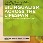 خرید و دانلود نسخه کامل کتاب Bilingualism Across the Lifespan: Factors Moderating Language Proficiency