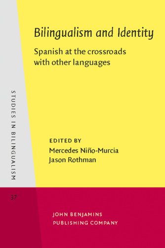 خرید و دانلود نسخه کامل کتاب Bilingualism and Identity: Spanish at the Crossroads with Other Languages (Studies in Bilingualism, Volume 37)_689d8eb10349a.jpeg خرید و دانلود نسخه کامل کتاب Bilingualism and Identity: Spanish at the Crossroads with Other Languages (Studies in Bilingualism, Volume 37)