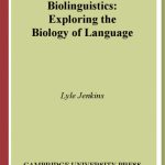 خرید و دانلود نسخه کامل کتاب Biolinguistics: Exploring the Biology of Language