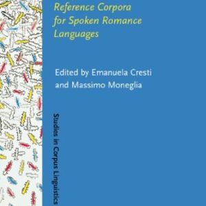 خرید و دانلود نسخه کامل کتاب C-ORAL-Rom: Integrated Reference Corpora for Spoken Romance Languages (Studies in Corpus Linguistics)