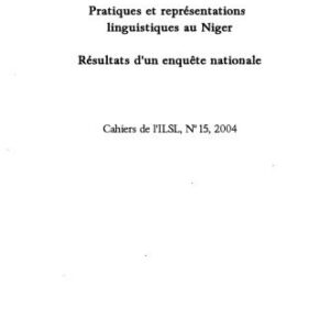 خرید و دانلود نسخه کامل کتاب Cahiers de l’ ILSL n° 15 : Pratiques et représentations linguistiques au Niger : Résultats d’un[e] enquête nationale