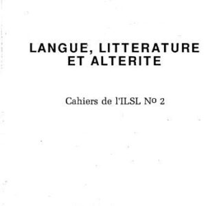 خرید و دانلود نسخه کامل کتاب Cahiers de l’ ILSL n° 2 : Langue, littérature et altérité
