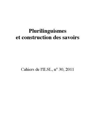 خرید و دانلود نسخه کامل کتاب Cahiers de l’ ILSL n° 30 : Plurilinguismes et construction des savoirs_68991e8d7a3d3.jpeg خرید و دانلود نسخه کامل کتاب Cahiers de l’ ILSL n° 30 : Plurilinguismes et construction des savoirs