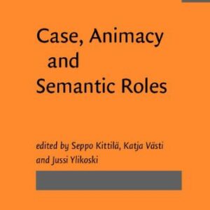 خرید و دانلود نسخه کامل کتاب Case, Animacy and Semantic Roles