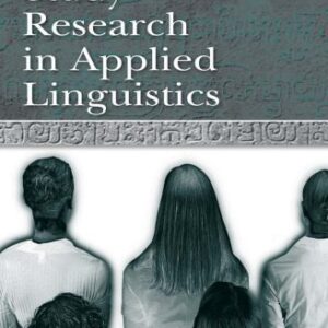 خرید و دانلود نسخه کامل کتاب Case Study Research in Applied Linguistics (Second Language Acquisition Research: Theoretical and Methodological Issues)