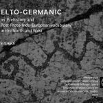 خرید و دانلود نسخه کامل کتاب CELTO-GERMANIC: Later Prehistory and Post-Proto-Indo-European vocabulary in the North and West