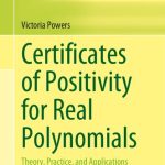 خرید و دانلود نسخه کامل کتاب Certificates of Positivity for Real Polynomials: Theory, Practice, and Applications