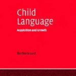 خرید و دانلود نسخه کامل کتاب Child Language: Acquisition and Growth (Cambridge Textbooks in Linguistics)