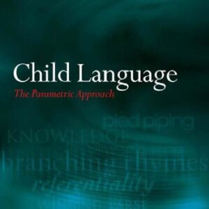 خرید و دانلود نسخه کامل کتاب Child language: the parametric approach