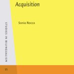 خرید و دانلود نسخه کامل کتاب Child Second Language Acquisition; A bi-directional study of English and Italian tense-aspect morphology (Studies in Bilingualism)