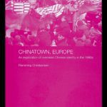 خرید و دانلود نسخه کامل کتاب Chinatown, Europe: An Exploration of Overseas Chinese Identity in the 1990s